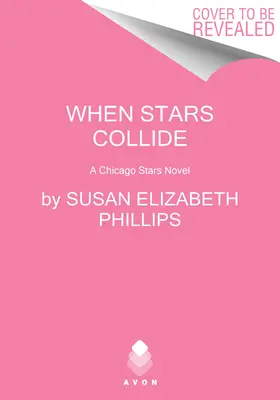 Wenn Sterne kollidieren: Ein Chicago Stars-Roman - When Stars Collide: A Chicago Stars Novel