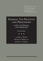 Bundessteuerpraxis und -verfahren - Fälle, Materialien und Probleme - Federal Tax Practice and Procedure - Cases, Materials, and Problems