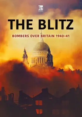 Der Blitz: Bomber über Großbritannien 1940-41 - The Blitz: Bombers Over Britain 1940-41