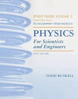 Studienführer für Physik für Naturwissenschaftler und Ingenieure Band 3 (34-41) - Study Guide for Physics for Scientists and Engineers Volume 3 (34-41)