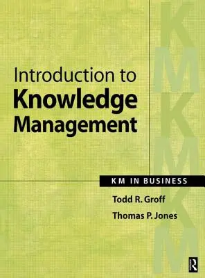 Einführung in das Wissensmanagement: Km in der Wirtschaft - Introduction to Knowledge Management: Km in Business