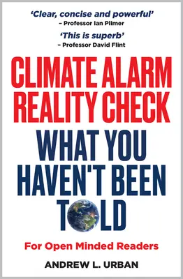 Klima-Alarm Reality Check - Was man Ihnen nicht gesagt hat - Climate Alarm Reality Check - What You Haven't Been Told