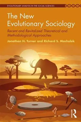 Neue Evolutionssoziologie - Neuere und wiederbelebte theoretische und methodologische Ansätze - New Evolutionary Sociology - Recent and Revitalized Theoretical and Methodological Approaches
