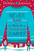 Küss niemals einen Mann im Weihnachtspulli - Never Kiss a Man in a Christmas Jumper