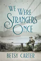 Wir waren einst Fremde - We Were Strangers Once