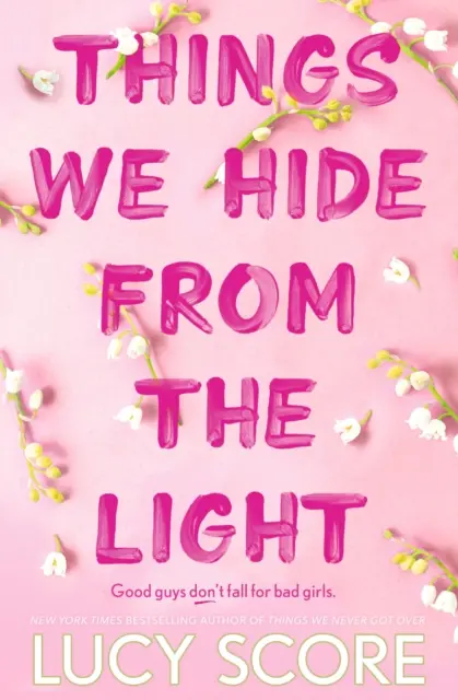 Things We Hide From The Light - der Sunday Times-Bestseller und die Fortsetzung der TikTok-Sensation Things We Never Got Over - Things We Hide From The Light - the Sunday Times bestseller and sequel to TikTok sensation Things We Never Got Over