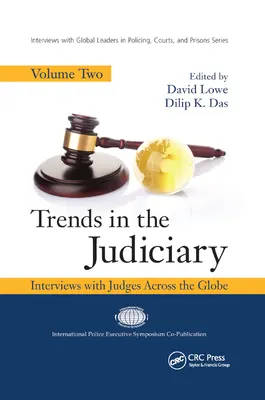 Trends im Justizwesen: Interviews mit Richtern auf der ganzen Welt, Band zwei - Trends in the Judiciary: Interviews with Judges Across the Globe, Volume Two