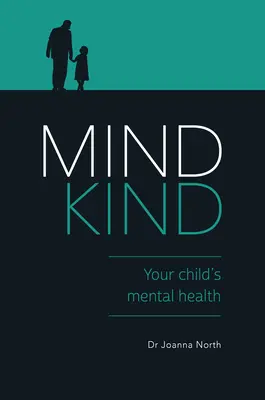 Mind Kind: Die psychische Gesundheit Ihres Kindes - Mind Kind: Your Child's Mental Health