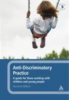 Antidiskriminierungspraxis - Ein Leitfaden für alle, die mit Kindern und jungen Menschen arbeiten - Anti-discriminatory Practice - A Guide for Those Working with Children and Young People