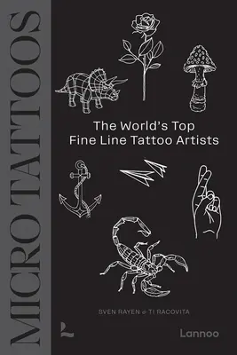 Mikro-Tattoos: Die besten Fine-Line-Tätowierer der Welt - Micro Tattoos: The World's Top Fine Line Tattoo Artists