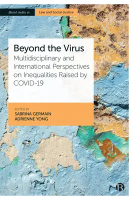Jenseits des Virus: Multidisziplinäre und internationale Perspektiven auf die durch Covid-19 hervorgerufenen Ungleichheiten - Beyond the Virus: Multidisciplinary and International Perspectives on Inequalities Raised by Covid-19