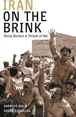 Iran am Abgrund: Steigende Arbeiterzahlen und Kriegsdrohungen - Iran on the Brink: Rising Workers and Threats of War