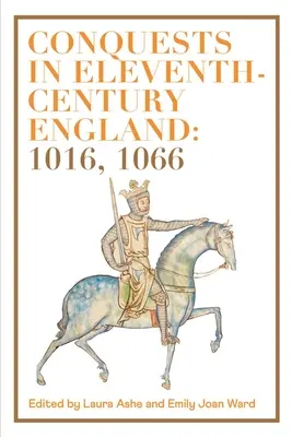 Eroberungen im England des elften Jahrhunderts: 1016, 1066 - Conquests in Eleventh-Century England: 1016, 1066