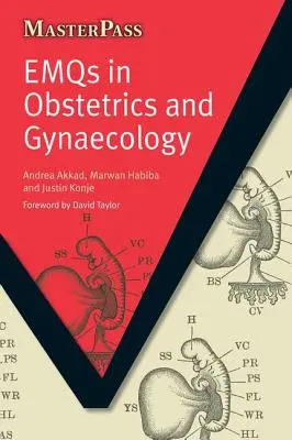 Emqs in Geburtshilfe und Gynäkologie: Pt. 1, McQs und Schlüsselkonzepte - Emqs in Obstetrics and Gynaecology: Pt. 1, McQs and Key Concepts