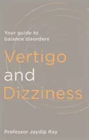 Schwindel und Benommenheit: Ihr Leitfaden für Gleichgewichtsstörungen - Vertigo and Dizziness: Your Guide to Balance Disorders