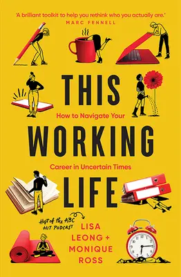 Dieses Arbeitsleben - Wie Sie Ihre Karriere in unsicheren Zeiten steuern - This Working Life - How to Navigate Your Career in Uncertain Times