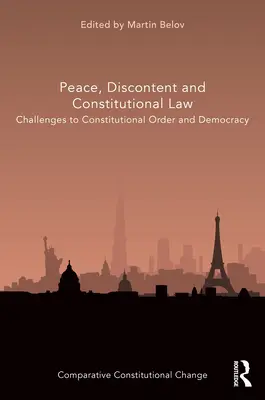 Frieden, Unzufriedenheit und Verfassungsrecht: Herausforderungen für die verfassungsmäßige Ordnung und die Demokratie - Peace, Discontent and Constitutional Law: Challenges to Constitutional Order and Democracy