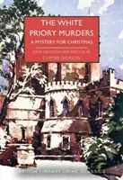 White Priory Murders - Ein Weihnachtskrimi - White Priory Murders - A Mystery for Christmas