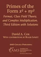 Primzahlen der Form $x^2 + ny^2$ - Fermat, Klassenfeldtheorie und Komplexe Multiplikation. Dritte Auflage mit Lösungen - Primes of the Form $x^2 + ny^2$ - Fermat, Class Field Theory, and Complex Multiplication. Third Edition with Solutions