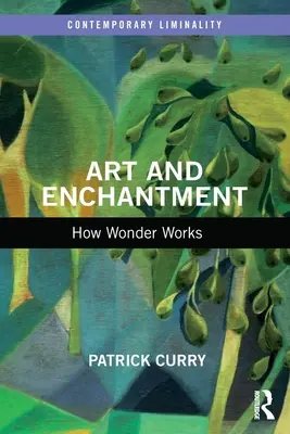 Kunst und Verzauberung: Wie Wunder funktionieren - Art and Enchantment: How Wonder Works