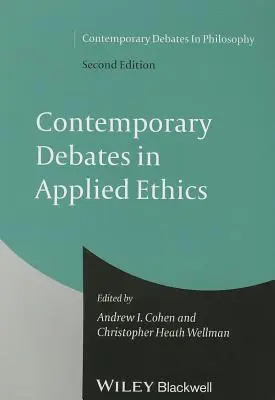 Aktuelle Debatten in angewandter Ethik - Contemporary Debates in Applied Ethics