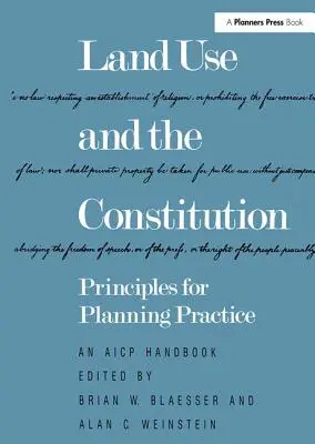 Landnutzung und die Verfassung: Grundsätze für die Planungspraxis - Land Use and the Constitution: Principles for Planning Practice