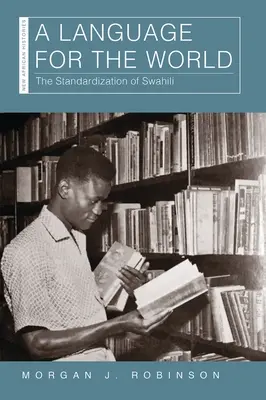 Eine Sprache für die Welt: Die Standardisierung von Suaheli - A Language for the World: The Standardization of Swahili