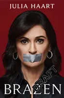 Unverschämtheit - DIE SUNDAY TIMES BESTSELLING MEMOIR VON DEM STAR VON NETFLIX'S MY UNORTHODOX LIFE - Brazen - THE SUNDAY TIMES BESTSELLING MEMOIR FROM THE STAR OF NETFLIX'S MY UNORTHODOX LIFE