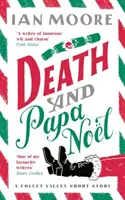 Tod und Papa Noel - ein Weihnachtskrimi von der Autorin von Tod & Croissants - Death and Papa Noel - a Christmas murder mystery from the author of Death & Croissants