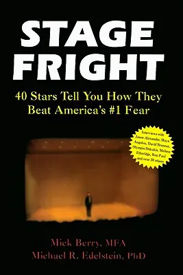 Lampenfieber: 40 Stars erzählen, wie sie Amerikas Angst Nr. 1 besiegen - Stage Fright: 40 Stars Tell You How They Beat America's #1 Fear