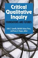 Kritische Qualitative Untersuchung: Grundlagen und Zukunftsperspektiven - Critical Qualitative Inquiry: Foundations and Futures