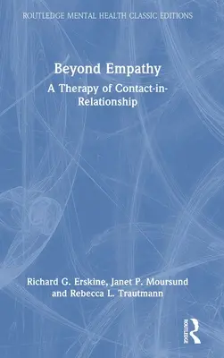 Jenseits der Empathie: Eine Therapie des Kontakts in der Beziehung - Beyond Empathy: A Therapy of Contact-in-Relationship