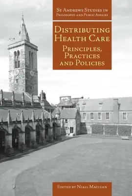 Die Verteilung der Gesundheitsversorgung: Grundsätze, Praktiken und Politik - Distributing Health Care: Principles, Practices and Politics