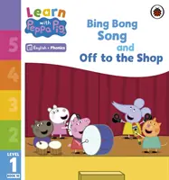 Lernen mit Peppa Phonics Level 1 Buch 10 - Bing Bong Song und Off to the Shop (Phonics Reader) - Learn with Peppa Phonics Level 1 Book 10 - Bing Bong Song and Off to the Shop (Phonics Reader)