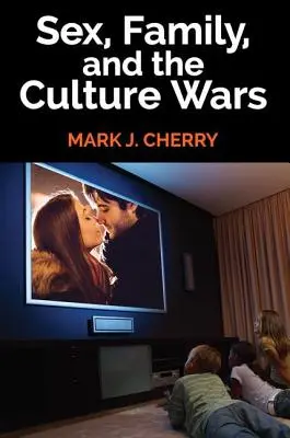 Sex, Familie und die Kulturkriege - Sex, Family, and the Culture Wars