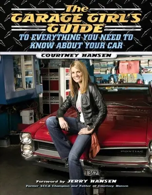 Der Leitfaden für Garagenmädchen - The Garage Girl's Guide