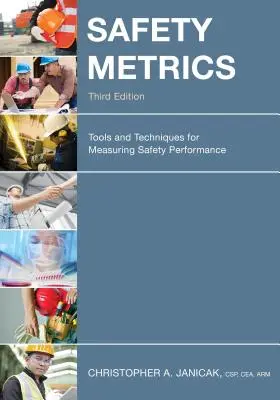 Sicherheitsmetriken: Werkzeuge und Techniken zur Messung der Sicherheitsleistung - Safety Metrics: Tools and Techniques for Measuring Safety Performance
