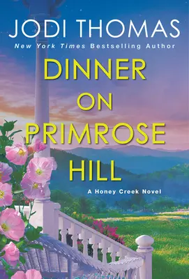 Abendessen auf dem Primrose Hill: Eine herzerwärmende texanische Liebesgeschichte - Dinner on Primrose Hill: A Heartwarming Texas Love Story