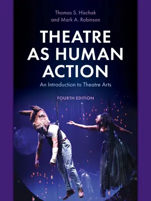 Theater als menschliches Handeln: Eine Einführung in die Theaterkunst - Theatre as Human Action: An Introduction to Theatre Arts
