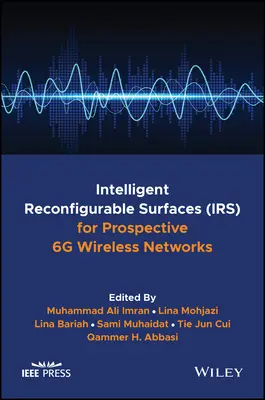 Intelligente rekonfigurierbare Oberflächen (Irs) für künftige drahtlose 6g-Netze - Intelligent Reconfigurable Surfaces (Irs) for Prospective 6g Wireless Networks