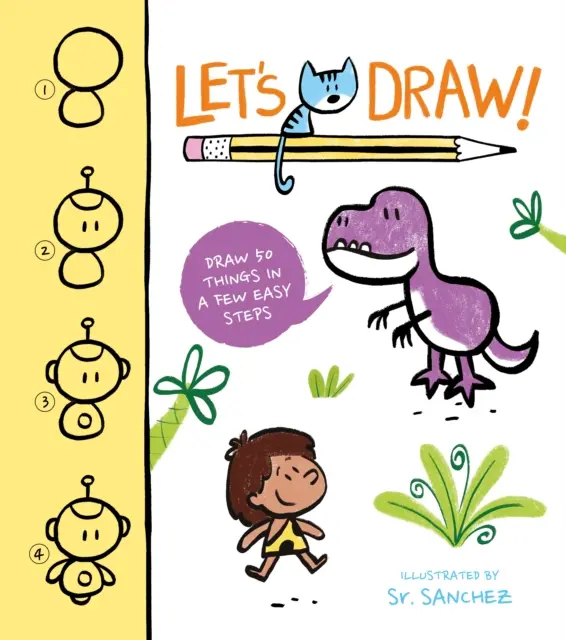 Zeichnen wir! - Zeichne 50 Dinge in ein paar einfachen Schritten - Let's Draw! - Draw 50 Things in a Few Easy Steps