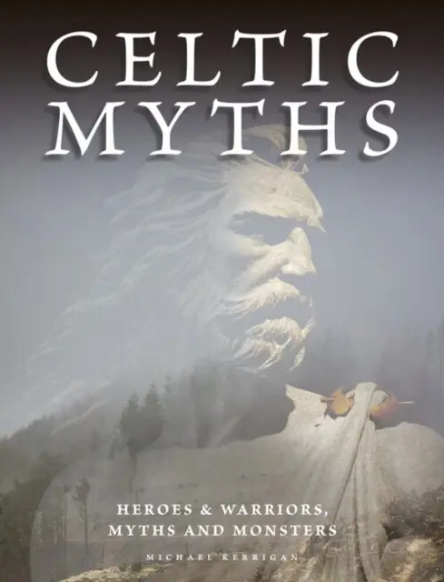 Keltische Mythen - Helden und Krieger, Mythen und Ungeheuer - Celtic Myths - Heroes and Warriors, Myths and Monsters