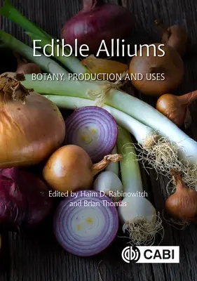 Essbare Alliumarten: Botanik, Produktion und Verwendung - Edible Alliums: Botany, Production and Uses