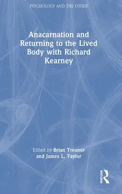 Anakarnation und die Rückkehr in den lebendigen Körper mit Richard Kearney - Anacarnation and Returning to the Lived Body with Richard Kearney