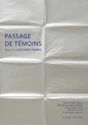 Passagen aus dem Leben von Luciano Fabro - Passages de Tmoins Pour Luciano Fabro