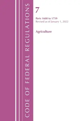 Code of Federal Regulations, Title 07 Agriculture 1600-1759, revidiert ab 1. Januar 2022 (Office of the Federal Register (U S )) - Code of Federal Regulations, Title 07 Agriculture 1600-1759, Revised as of January 1, 2022 (Office of the Federal Register (U S ))