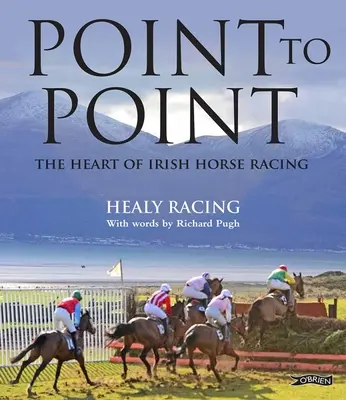 Von Punkt zu Punkt: Das Herz der irischen Pferderennen - Point to Point: The Heart of Irish Horse Racing