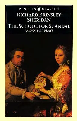 Die Schule des Skandals und andere Dramen - The School for Scandal and Other Plays