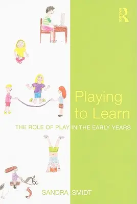 Spielend lernen: Die Rolle des Spiels in den ersten Lebensjahren - Playing to Learn: The role of play in the early years