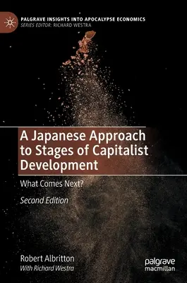 Ein japanischer Ansatz zu den Stadien der kapitalistischen Entwicklung: Was kommt als nächstes? - A Japanese Approach to Stages of Capitalist Development: What Comes Next?